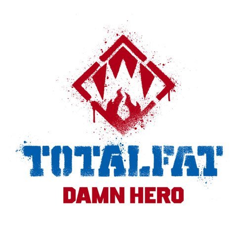 totalfat damn hero album totalfat damn hero album